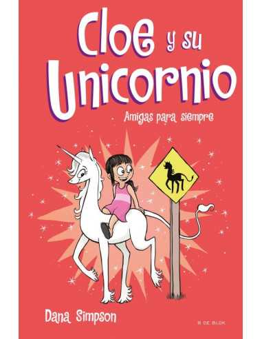 es::Cloe y su Unicornio 05. Amigas para siempre 