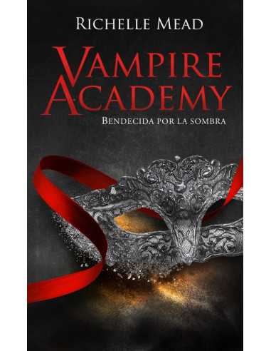 es::Vampire Academy. Bendecida por la sombra