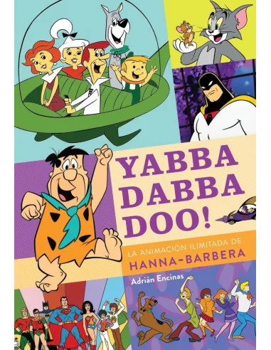 es::Yabba Dabba Doo! La animación ilimitada de Hanna y Barbera