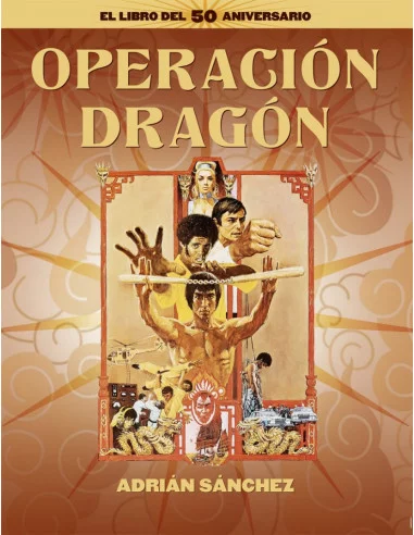 es::Operación Dragón. El libro del 50 aniversario