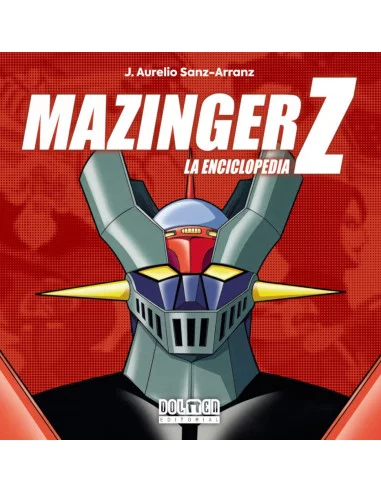 es::Mazinger Z. La Enciclopedia