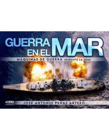 Guerra en el mar. Máquinas de guerra...