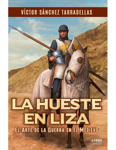 es::La hueste en liza. El arte de la guerra en el Medievo