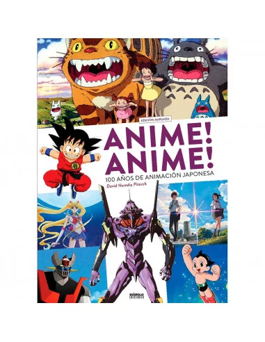 es::Anime! Anime! 100 años de animación japonesa (Edición ampliada)