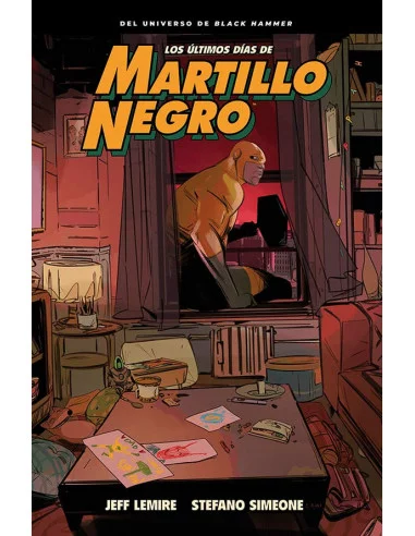 es::Black Hammer. Los últimos días de Martillo Negro