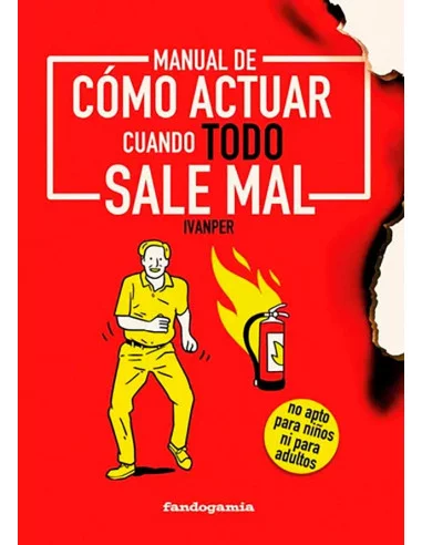 es::Manual de cómo actuar cuando todo sale mal