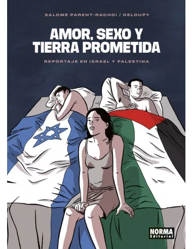 es::Amor, Sexo y Tierra prometida. Reportaje en Israel y Palestina