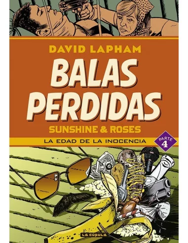 es::Balas perdidas. Sunshine & Roses 04: La edad de la inocencia